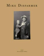Original Disfarmer photographs : [on the occasion of an exhibition of the same name at Steven Kasher Gallery, September - October 2005] / Ed. by Steven Kasher. With an essay by Alan Trachtenberg and a forew. by Steven Kasher