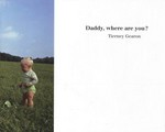 Daddy, where are you ? / Tierney Gearon. Intr.: Charlotte Cotton. Susan M. Kirschbaum