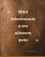 Nicto neceloveceskoe mne cuzdo = nothing inhumanum is alien to me / Oleg Kulik ; [Sost.Ljudmila Bredichina. Per. na anglijskij Degot Ekaterina ...]