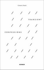 Transient confessions / Corinne Rusch