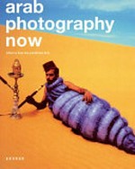 Arab photography now / ed. by Rose Issa ... [et al.]
