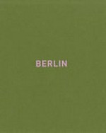 Mitch Epstein - Berlin / [Mitch Epstein] ; [Ed. by Susan Bell and Ryan Spencer]