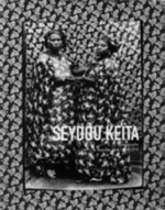 Seydou Keita : Photographs, Bamako, Mali 1948 - 1963 / Seydou Keïta in conversation with André Magnin