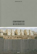 Confrontier : Borders 1989 - 2012 / Kai Wiedenhöfer