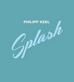 Splash / Philipp Keel