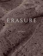 The erasure trilogy / Fazal Sheikh