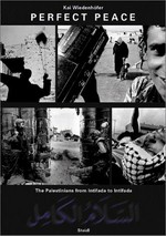 Perfect peace: the Palestinians - from intifada to intifada