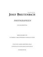 Josef Breitenbach: Photographien: zum 100. Geburtstag : [Staatliche Galerie Moritzburg, Halle, 14. Juli - 3. September 1996, Fotomuseum im Münchner Stadtmuseum, 30. November 1996 - 16. Februar 1997] / hrsg. von T. O. Immisch ... [et al.]