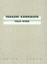 Tadashi Kawamata : field work : [Projekt im Stadtraum von Hannover seit 14. November 1997 : Ausstellung im Sprengel Museum Hannover, 10. Dezember 1977 - 1. März 1998] / hrsg. von Karin Orchard.