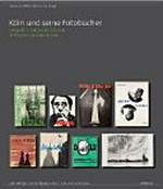 Köln und seine Fotobücher : Fotografie in Köln, aus Köln, für Köln im Fotobuch von 1853 bis 2010 / Werner Schäfke; Roman Heuberger. Mit Beitr. von Wolfgang Vollmer; Eusebius Wirdeier