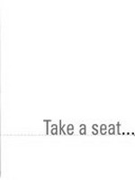 Take a seat ... : Meisterwerke des Stuhldesigns = Masterpieces of chair design, [aus Anlass der gleichnamigen Ausstellung, Chart - Gallery, Basel, 16. Juni bis 15. August 2005] / Beat Presser