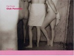 Club Paradiso / Kai Kuss. Text Peter Truschner. [Hrsg. von Rainer Iglar/Michael Mauracher]
