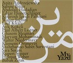 My Yazd / [Anita Andrzejewska ... Babak Zirak] ; [ed. Nariman Mansouri ... Ed. X-Change Culture Science]