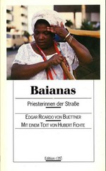 Baianas: Priesterinnen der Strasse