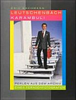 Leutschenbach Karambuli : Perlen aus dem Archiv eines Fernsehfotografen / Eric Bachmann