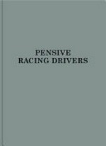 Nachdenkliche Rennfahrer = Pensive racing drivers / Max Küng