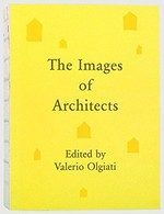 The images of architects : [44 collections by unique architects] / ed. by Valerio Olgiati