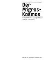Der Migros-Kosmos : zur Geschichte eines aussergewöhnlichen Schweizer Unternehmens / Katja Girschik ... [et al.] (Hg.)