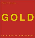 Gold: Peter Tillessen ; [Text: Ulf Erdmann Ziegler]