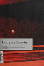Laurence Bonvin / [texte:] Bertrand Bacqué ; [publié par] Pro Helvetia