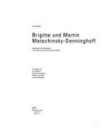 Brigitte und Martin Matschinsky-Denninghoff : Werke aus fünf Jahrzehnten in der Sammlung der Berlinischen Galerie / mit Texten von Jörn Merkert ... [et al.]