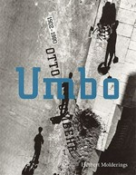 Umbo: Otto Umbehr, 1902-1980 / Herbert Molderings