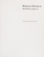 Marlene Dietrich : die Privatsammlung ; [dieser Katalog begleitet eine Ausstellung im Rahmen der Fototage 1993 im Deutschen Filmmuseum in Frankfurt am Main] / hrsg. von Barbara Hofmann