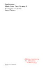 Zoe Leonard, mouth open, teeth showing II : [anlässlich der Ausstellung Mouth Open, Teeth Showing. Werke aus der Sammlung Schürmann, 4. April bis 12. Oktober 2003, Museum für Gegenwartskunst Siegen] / hrsg. von Barbara Engelbach ; [Übers.: Karl Hoffmann]