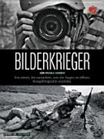 Bilderkrieger : Von jenen, die ausziehen, uns die Augen zu öffnen. Kriegsfotografen erzählen / Michael Kamber ; hrsg. von Fred Grimm