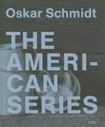 The american series / Oskar Schmidt; Herausgeber Matthias Harder