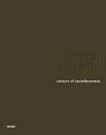 Colours of soundlessness / Andrej Pirrwitz
