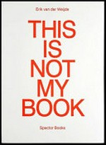 This is not my book / Erik van der Weijde