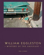 William Eggleston - The mystery of the ordinary : [C/O, Berlin, 28.01.2023-04.05.2023 ; KBr. Fundación MAPFRE, Barcelona, 27.09.2023-07.01.2024] / with essays by Felix Hoffmann, Jörg Sasse & Thomas Weski