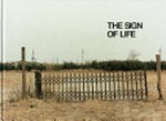 The Sign of Life / photographs by Seino Yoshiko, with a text by Imaeda Asako.