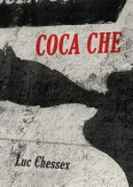 Coca Che / Luc Chessex