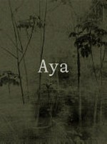 Aya / Yann Gross, Arguine Escando