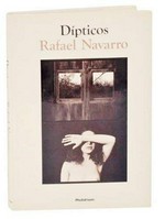 DÍpticos / Rafael Navarro.