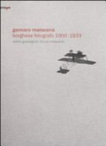 Gennaro Matacena : borghese fotografo 1900 - 1933 / Walter Guadagnini ; Bruno Matacena