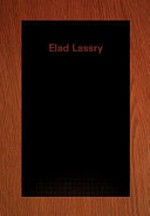 Elad Lassry / Elad Lassry ; Alessandro Rabottini