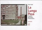 La lunga posa : fotografie dall'archivio di Italo Zannier / Guido Guidi; a cura di Italo Zannier