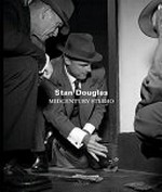 Stan Douglas : Midcentury Studio / Stan Douglas ; edited by Tommy Simoens ; [with essays by] Christopher Phillips ... [et al.]