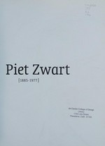 Piet Zwart (1885-1977) / ed. by: Flip Bool ; text: Kees Broos