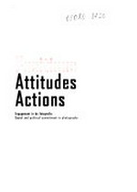 Positions, attitudes, actions : engagement in de fotografie, social an political commitment in photography : [this book was published on the occasion ot the Foto Biënnale Rotterdam (April 1 until May 7 2000] / Frits Firstberg.