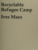 Recyclable refugee camp / Ives Maes