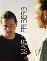 Maria Friberg / [Katalog zur Ausstellung in der Städt. Galerie Göppingen, 10. 12. 2000 - 4. 2. 2001 / [Texte von Daniel Birnbaum und Mika Hannula]