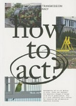 How to act : a dynamic extension of the A.C.T. Democ(k)racy project /