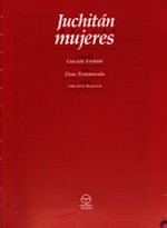 Juchitán de las mujeres / Fotografía: Graciela Iturbide; texto Elena Poniatowska; ed.: Pablo Ortiz Monasterio
