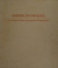 American images : new work by twenty contemporary photographers / ed. by Renato Danese