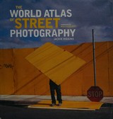 The world atlas of street photography / Jackie Higgins