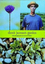 Derek Jarman's garden: with photographs by Howard Sooley